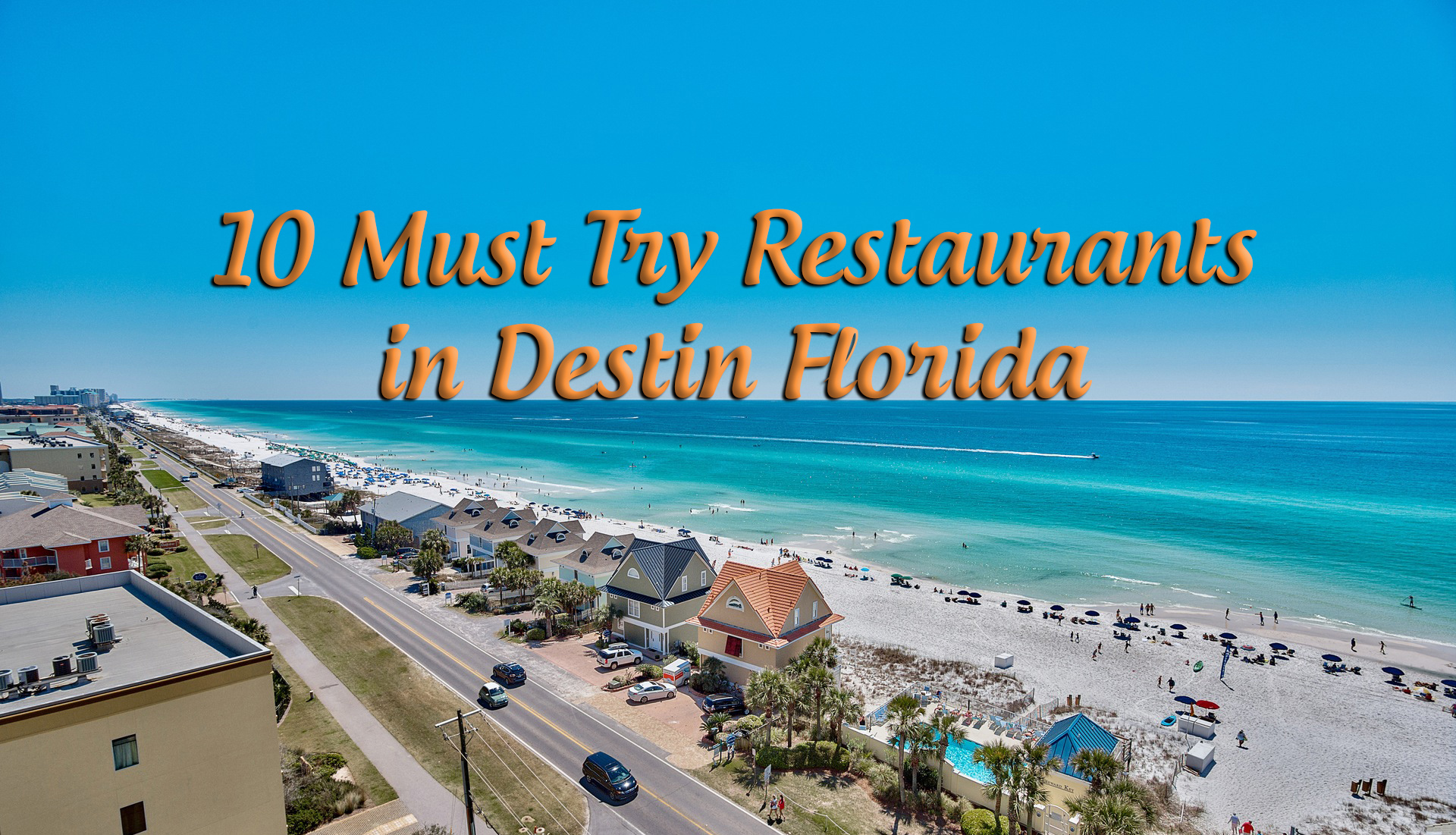 10 Must Try Restaurants in Destin, Florida